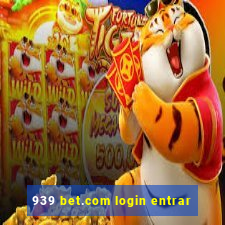 939 bet.com login entrar